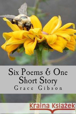 Grace Gibson: Six Poems & One Short Story: St. Andrews Review Grace Gibson Ted Wojtasik Christy Mitchell 9781511647816 Createspace - książka