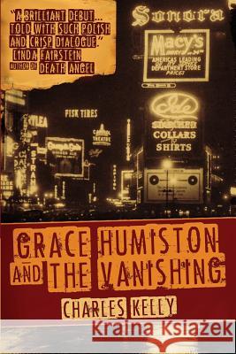 Grace Humiston and the Vanishing Charles Kelly 9781940688039 Charles Kelly - książka