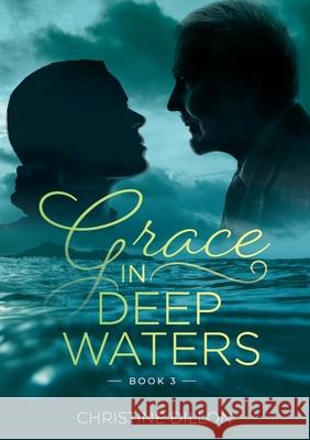 Grace in Deep Waters Christine Dillon 9780648589006 Christine Dillon - książka