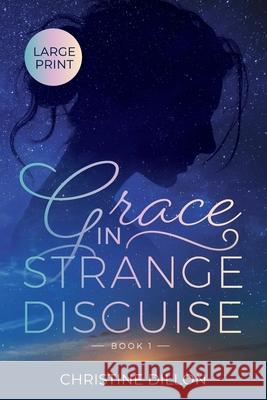 Grace in Strange Disguise Christine Dillon 9780645174908 Christine Dillon - książka