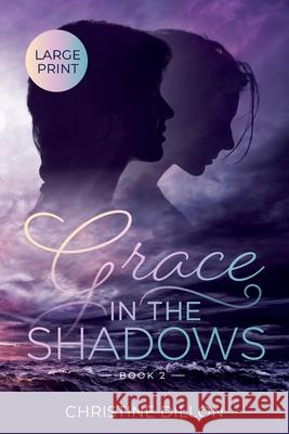 Grace in the Shadows Christine Dillon 9780645174915 Christine Dillon - książka