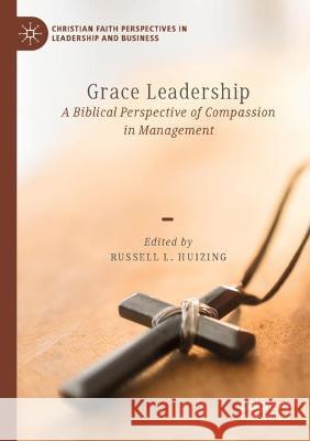 Grace Leadership  9783031044908 Springer International Publishing - książka