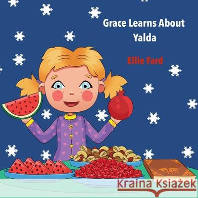 Grace Learns about Yalda Ellie Fard 9781688453548 Independently Published - książka