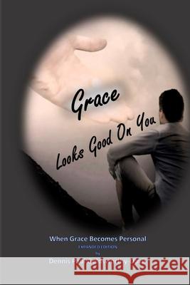 Grace Looks Good On You: When Grace Becomes Personal Sammy Hinn Jeannie B. Hartman Dennis Paul Goldsworthy-Davis 9780997919295 Open Wells Ministries - książka