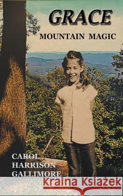 Grace: Mountain Magic Carol Harrison Gallimore 9781732948273 MindStir Media - książka