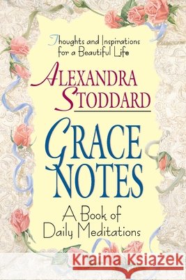 Grace Notes Alexandra Stoddard 9780380721979 HarperCollins Publishers Inc - książka