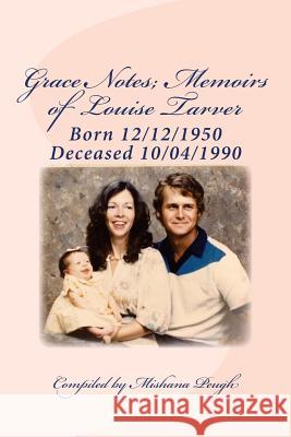 Grace Notes; Memoirs of Louise Tarver MS Mishana Peugh 9781500423889 Createspace - książka