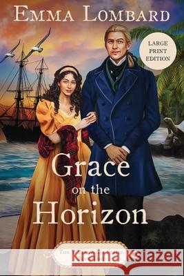 Grace on the Horizon (The White Sails Series Book 2) Emma Lombard 9780645105834 Emma Lombard - książka