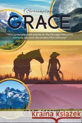 Grace (Screenplay) Grace Larson 9781774191767 Us Book Press - książka