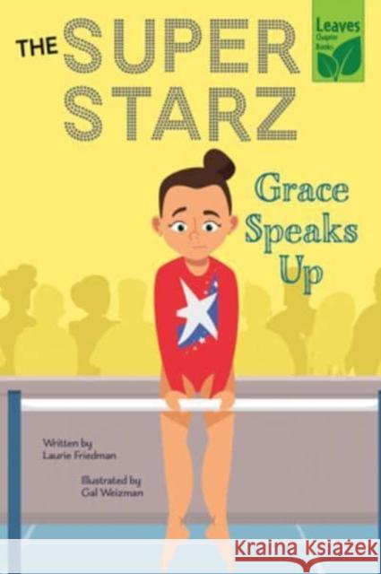 Grace Speaks Up Laurie Friedman Gal Weizman 9781039647213 Leaves Chapter Books - książka