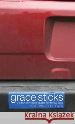 Grace Sticks Kristina Robb-Dover, Michael Frost 9781498216531 Cascade Books - książka