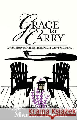 Grace To Carry Putnam, Marcia 9781470117252 Createspace - książka