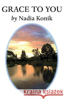 Grace to You Nadia Konik 9781685830151 Tablo Pty Ltd - książka