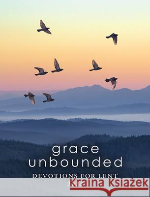 Grace Unbounded: Devotions for Lent 2022 Priscilla Austin 9781506481982 Augsburg Fortress Publishing - książka