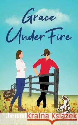 Grace Under Fire Jennifer Raines   9781958136379 Inkspell Publishing - książka