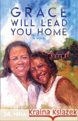 Grace Will Lead You Home Nina Nelson-Garrett 9781948145077 Nina Nelson-Garrett, MD - książka