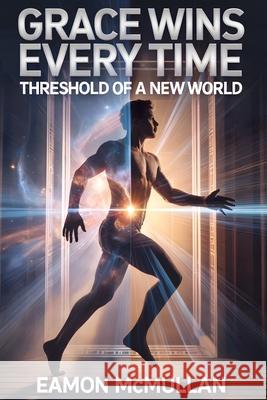 Grace Wins Every Time: From Performance to Union with Christ Eamon McMullan 9781919230504 Eamon McMullan Publishing - książka