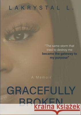 Gracefully Broken Lakrystal Lovett 9781736738924 Journey Written - książka