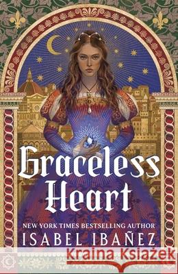 Graceless Heart: a beautiful, rich fantasy romance about Renaissance art and forbidden magic Isabel Ibanez 9781399742689 Hodder & Stoughton - książka