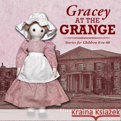 Gracey at the Grange: Stories for Children 6-to-60 Chish-Graham, Betty 9781773170015 Prism Publishers - książka