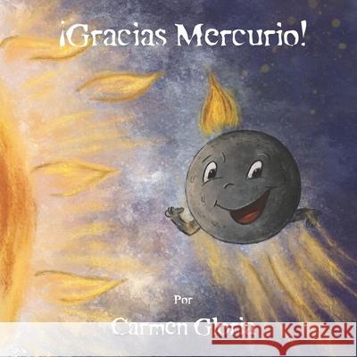 Gracias Mercurio! Carmen Gloria Carmen Gloria 9781950767106 Uncommon Grammar - książka