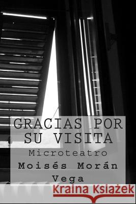 Gracias por su visita Vega, Moises Moran 9781507837511 Createspace - książka