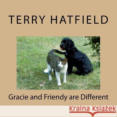 Gracie and Friendy are Different Hatfield, Terry 9781724223180 Createspace Independent Publishing Platform - książka