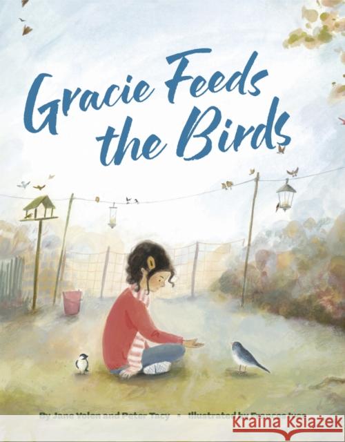 Gracie Feeds the Birds Peter Tacy 9781433845659 Magination Press -- American Psychological As - książka