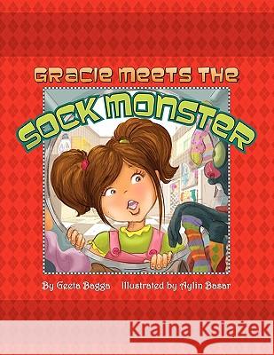 Gracie Meets the Sock Monster Geeta Bagga 9781441586063 Xlibris Corporation - książka
