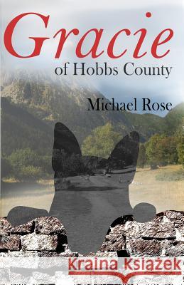 Gracie of Hobbs County Michael Rose 9781630663575 Indigo Sea Press - książka