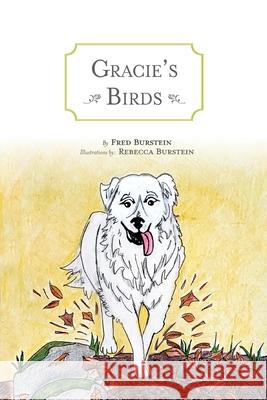Gracie's Birds Fred Burstein 9781515448044 Irie Books - książka