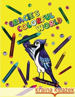 Gracie's Colorful World Ken J. Theissen 9780578904924 Ken Theissen - książka