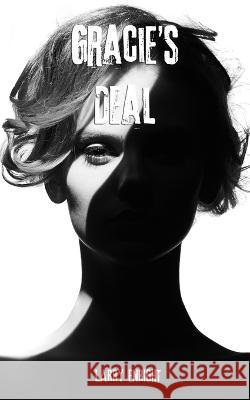 Gracie's Deal Larry Enright   9798392663262 Independently Published - książka