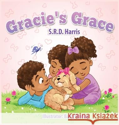 Gracie's Grace: A Tail Teaching Compassion S R D Harris, Barry Davian 9781954674257 S.R.D. Harris Books, LLC - książka