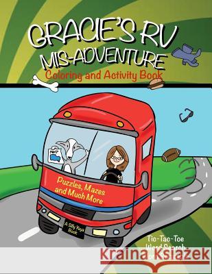 Gracie's RV Mis-Adventure Coloring and Activity Book: Fun Puzzles, Mazes and Much More Silly Yaya Meadow Road Books Violet Favero 9781095306635 Independently Published - książka