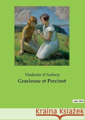 Gracieuse et Percinet Madame d'Aulnoy   9782382746233 Culturea - książka