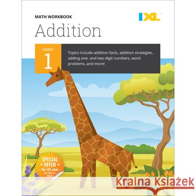 Grade 1 Addition Workbook (IXL Workbooks) IXL Learning 9781947569461 IXL Learning, Inc. - książka