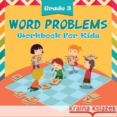 Grade 3 Word Problems: Workbook For Kids Baby Professor 9781682123256 Baby Professor - książka