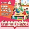 Grade 4 Geography Workbook: Earth Science For Kids (Geography For Kids) Baby Professor 9781682123294 Baby Professor