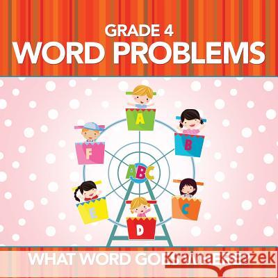 Grade 4 Word Problems: What Word Goes Where? Baby Professor 9781682123355 Baby Professor - książka