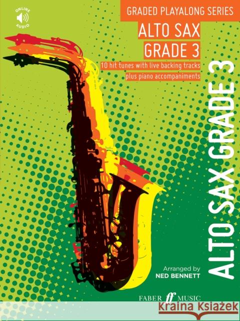 Graded Playalong Series: Alto Saxophone Grade 3 Ned Bennett 9780571542628 Faber Music Ltd - książka