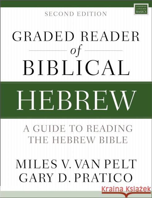 Graded Reader of Biblical Hebrew, Second Edition: A Guide to Reading the Hebrew Bible Miles V. Va Gary D. Pratico 9780310093350 Zondervan Academic - książka