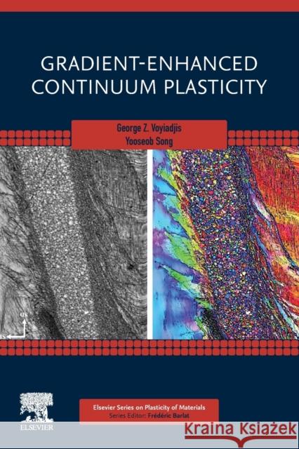 Gradient-Enhanced Continuum Plasticity George Voyiadjis Yooseob Song 9780128177662 Elsevier - książka