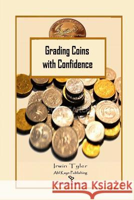 Grading Coins with Confidence Irwin Tyler 9781304599636 Lulu.com - książka