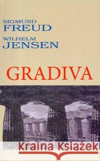 Gradiva Freud Sigmund Jensen Wilhelm 9788389158406 KR - książka