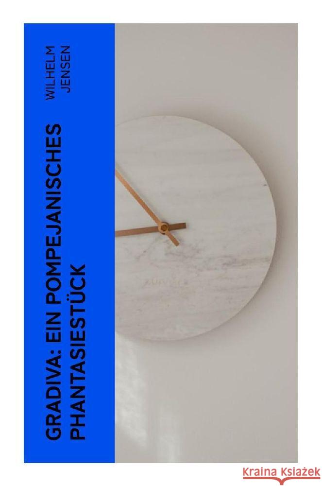 Gradiva: Ein pompejanisches Phantasiestück Jensen, Wilhelm 9788027368396 e-artnow - książka