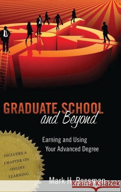 Graduate School and Beyond: Earning and Using Your Advanced Degree  9781594518072 Not Avail - książka