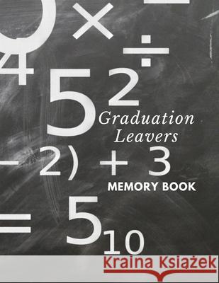 Graduation leavers memory book: university college leavers memory book end of Graduate autograph phone email details James Anthony Mullan 9781087280738 Independently Published - książka