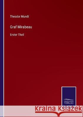 Graf Mirabeau: Erster Theil Theodor Mundt 9783375114206 Salzwasser-Verlag - książka