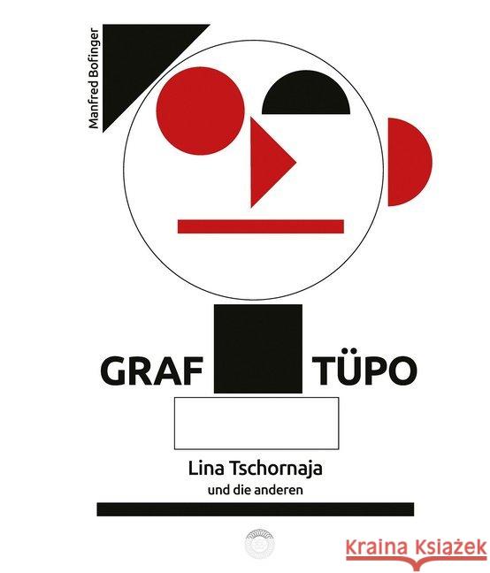 Graf Tüpo, Lina Tschornaja und die anderen Bofinger, Manfred 9783961855339 36 Grad - książka